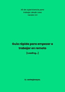 Aquí encontrás una guía de trabajo remoto para que tus empleados sepan como teletrabajar de forma más eficiente, y tú, como gestionarlo mejor.